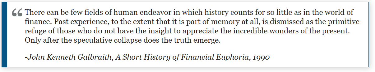 Short History of Financial Euphoria, Galbraith quote