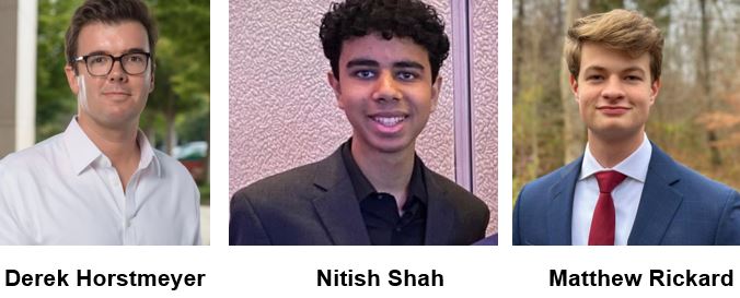 Derek Horstmeyer, Nitish Shah, Matthew Rickard